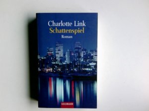 gebrauchtes Buch – Charlotte Link – Schattenspiel : Roman.