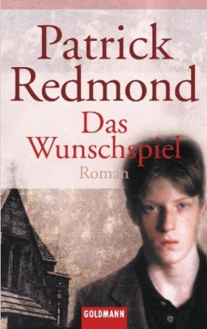 gebrauchtes Buch – Patrick Redmond – Das Wunschspiel : Roman. Dt. von Birgit Moosmüller / Goldmann ; 45135