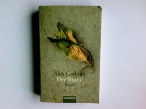 gebrauchtes Buch – Alex Garland – Der Strand : Roman. Dt. von Rainer Schmidt / Goldmann ; 44235