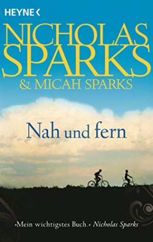 gebrauchtes Buch – Sparks, Nicholas und Micah Sparks – Nah und fern. Nicholas Sparks & Micah Sparks. Aus dem Amerikan. von Adelheid Zöfel