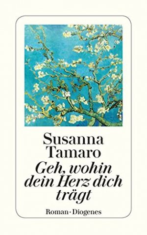 gebrauchtes Buch – Susanna Tamaro – Geh, wohin dein Herz dich trägt : Roman. Aus dem Ital. von Maja Pflug / Diogenes-Taschenbuch ; 23030