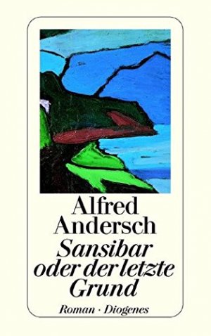 gebrauchtes Buch – Alfred Andersch – Sansibar oder der letzte Grund : Roman. Diogenes-Taschenbücher ; 1, 2