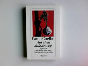 gebrauchtes Buch – Paulo Coelho – Auf dem Jakobsweg: Tagebuch einer Pilgerreise nach Santiago de Compostela