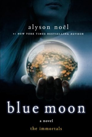 gebrauchtes Buch – Alyson Noel – Blue Moon (The Immortals, Band 2)