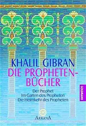 gebrauchtes Buch – Khalil Gibran – Die Propheten-Bücher. Mit Zeichn. des Autors / Goldmann ; 21620 : Arkana