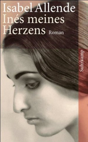 gebrauchtes Buch – Allende, Isabel und Svenja Becker – Inés meines Herzens : Roman. Isabel Allende. Aus dem Span. von Svenja Becker / Suhrkamp Taschenbuch ; 4035 gebrauchtes Buch – Allende, Isabel und Svenja Becker – Inés meines Herzens : Roman. Isabel Allende. Aus dem Span. von Svenja Becker / Suhrkamp Taschenbuch ; 4035