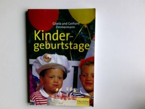 gebrauchtes Buch – Gisela Zimmermann – Kindergeburtstage. Gisela und Gerhard Zimmermann