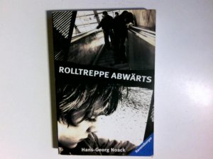 gebrauchtes Buch – Hans-Georg Noack – Rolltreppe abwärts. Ravensburger Taschenbuch ; 8001 : Reality