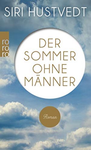 gebrauchtes Buch – Hustvedt, Siri und Uli Aumüller – Der Sommer ohne Männer : Roman. Siri Hustvedt. Aus dem Engl. von Uli Aumüller / Rororo ; 25586