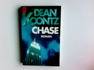 gebrauchtes Buch – Koontz, Dean R – Chase : Roman. Dean Koontz. Aus dem Amerikan. von Thomas Hag / Heyne-Bücher / 1 / Heyne allgemeine Reihe ; Nr. 9926