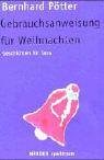 gebrauchtes Buch – Bernhard Pötter – Gebrauchsanweisung für Weihnachten : Geschichten für Fans. Zeichn. von Andrea Schraml / Herder-Spektrum ; 7037