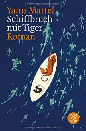 gebrauchtes Buch – Yann Martel – Schiffbruch mit Tiger : Roman. Aus dem Engl. von Manfred Allié und Gabriele Kempf-Allié / Fischer ; 15665