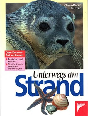 gebrauchtes Buch – Hutter, Claus-Peter  – Unterwegs am Strand : [Tips für Strand- und Wattwanderungen]. Claus-Peter Hutter