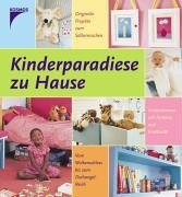 gebrauchtes Buch – Floodgate, Lauren (Mitwirkender) und Christiane Theis – Kinderparadiese zu Hause. Lauren Floodgate ... [Aus dem Engl. übers. von Claudia Arlinghaus. Red.: Christiane Theis ...]