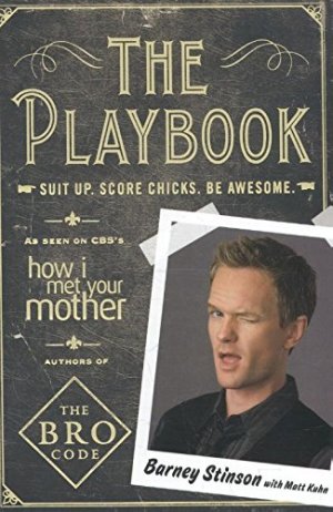 gebrauchtes Buch – Stinson Barney – The Playbook: Suit Up. Score Chicks. Be Awesome