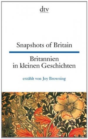 gebrauchtes Buch – Joy Browning – Snapshots of Britain : [englisch-deutsch] = England in kleinen Geschichten. erzählt von. Übers. von Ina Martens. Ill. von Frieda Wiegand / dtv ; 9319 : dtv zweisprachig : A, Originaltexte, die schon Anfängern zugänglich sind; Edition Langewiesche-Brandt