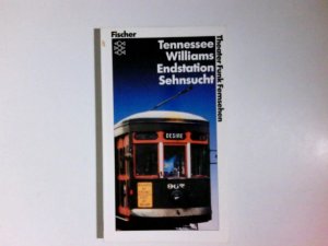 gebrauchtes Buch – Tennessee Williams – Endstation Sehnsucht : Drama in 3 Akten. Dt. von Berthold Viertel / Fischer ; 7120 : Theater, Funk, Fernsehen