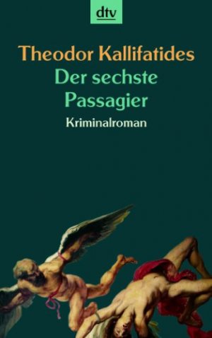 gebrauchtes Buch – Theodor Kallifatides – Der sechste Passagier : Roman. Aus dem Schwed. von Kristina Maidt-Zinke / dtv ; 20871