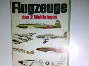 Kriegsflugzeuge : 1939 - 1945. hrsg. von Andrew Kershaw. Dt. Übers. von Egbert von Kleist