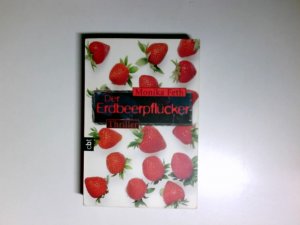 gebrauchtes Buch – Monika Feth – Der Erdbeerpflücker : [Thriller]. C.-Bertelsmann-Taschenbuch ; Bd. 30258