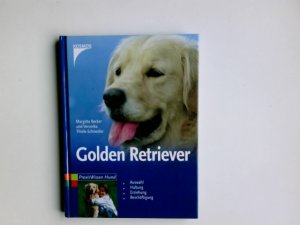 Golden Retriever. Margitta Becker, Veronika Thiele-Schneider / PraxisWissen Hund