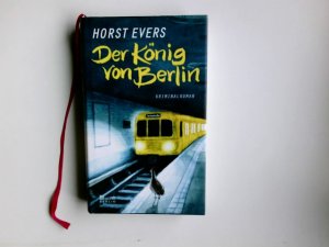 gebrauchtes Buch – Horst Evers – Der König von Berlin : Kriminalroman.