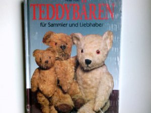 Teddybären für Sammler und Liebhaber. Peter Ford. [Aus dem Engl. übers. von Esther Mrasek]