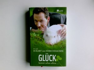 gebrauchtes Buch – Hirschhausen, Eckart von – Glück kommt selten allein ...