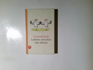 gebrauchtes Buch – Lektüre zwischen den Jahren; Teil: 2013., Freundschaft. Insel-Taschenbuch ; 4253