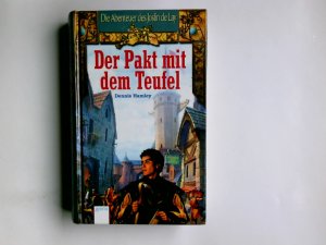 gebrauchtes Buch – Dennis Hamley – Die Abenteuer des Joslin de Lay; Der Pakt mit dem Teufel