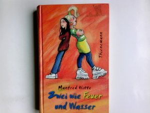 gebrauchtes Buch – Manfred Witte – Zwei wie Feuer und Wasser. Manfred Witte