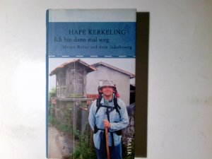 gebrauchtes Buch – Hape Kerkeling – Ich bin dann mal weg : meine Reise auf dem Jakobsweg. Hape Kerkeling