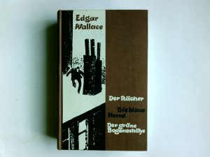 Der Richter:. die blaue Hand, Der grüne Bogenschütze 3 Romane