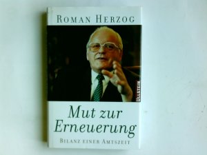 gebrauchtes Buch – Herzog, Roman und Karl-Ludwig Günsche – Mut zur Erneuerung : Bilanz einer Amtszeit. Roman Herzog. In Zusammenarbeit mit Karl-Ludwig Günsche. Mit Fotos von Thomas Pinzka