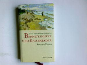 gebrauchtes Buch – Grambow, Jürgen und Wolfgang Müns – Bernsteinhexe und Kaiserbäder : Lesen von Usedom. Jürgen Grambow ; Wolfgang Müns