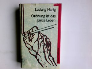 Ordnung ist das ganze Leben.