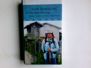 gebrauchtes Buch – Hape Kerkeling – Ich bin dann mal weg : meine Reise auf dem Jakobsweg. Hape Kerkeling