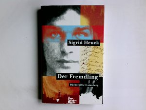 Der Fremdling. Sigrid Heuck