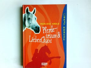 Crazy horses; Pferdetraum & LiebesChaos