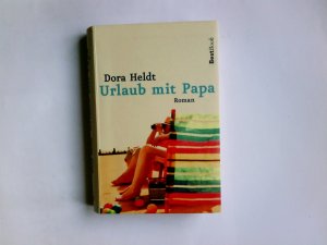 Urlaub mit Papa : Roman. Dora Heldt / Best book