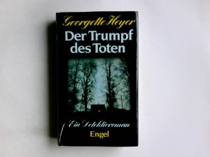 Der Trumpf des Toten : Roman. Georgette Heyer ; Deutsch von Ulla H. de Herrera