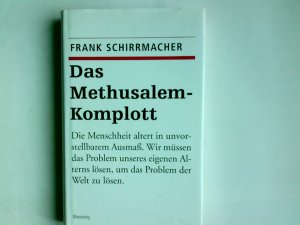 Das Methusalem-Komplott. Frank Schirrmacher