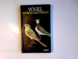 Vögel an Seen und Flüsen Text: J. Felix. Ill.: K. Hísek.