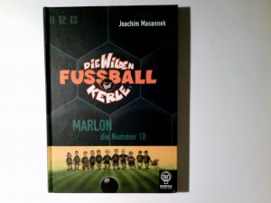 gebrauchtes Buch – Joachim Masannek – Die wilden Fußballkerle;  Bd. 10., Marlon, die Nummer 10