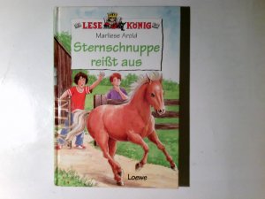 Sternschnuppe reisst aus. Marliese Arold. Zeichn. von Angela Weinhold / Lesekönig