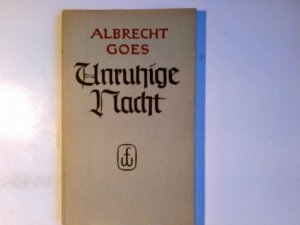 Unruhige Nacht. Albrecht Goes