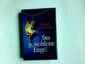 Der gestohlene Engel : Roman. Sabine Kornbichler