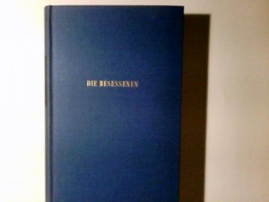 Die Besessenen : Roman. Louis Bromfield. Einzig berecht. Übertr. aus d. Amerikan. von Werner von Grünau