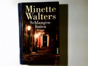 Schlangenlinien : Roman. Minette Walters. Aus dem Engl. von Mechtild Sandberg-Ciletti