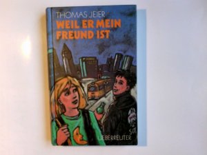 Weil er mein Freund ist. Thomas Jeier